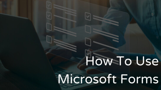 How to Create Online Surveys, Quizzes, and Forms with Microsoft Forms