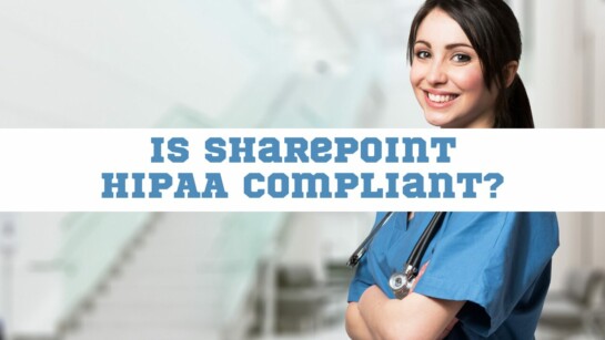 Is SharePoint HIPAA Compliant?