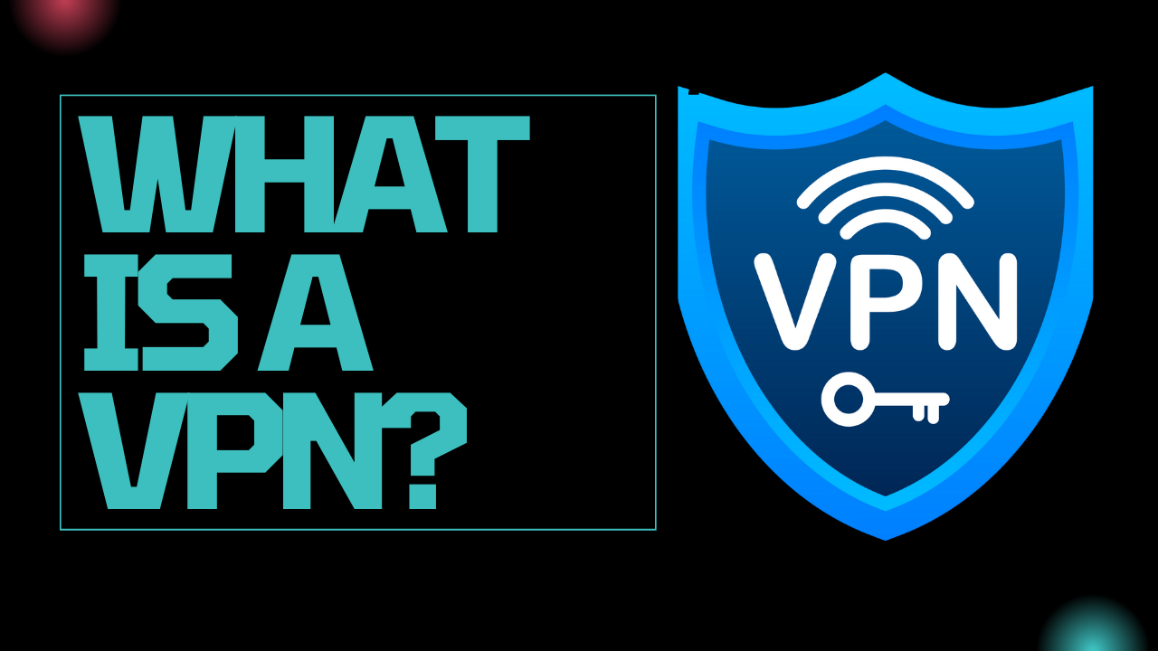 What is a VPN