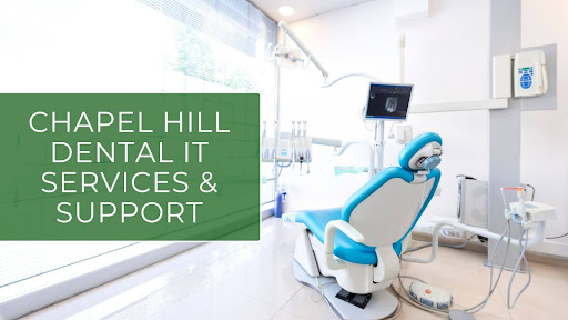 Chapel Hill Dental IT Services & Support