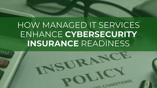 How Managed IT Services Enhance Cybersecurity Insurance Readiness in North Carolina